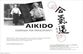 AIKIDOaikidoinsieme.it/Download/files/dispensa BIMBI BN.pdf• Il fondatore dell’Aikido è Morihei Ueshiba e ci riferiamo a lui come O’Sensei che signiﬁca grande Maestro. •