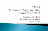 Exception Handling Introduction to JavaFX 9-11-2013jsearlem/cs242/fa13/... · Introduction to JavaFX HW#2 posted; due 9/23/2013 Reading Assignment: Java Tutorial on GUIs: Creating