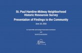 St. Paul Hamline-Midway Neighborhood Historic …...St. Paul Hamline-Midway Neighborhood Historic Resources Survey Presentation of Findings to the Community June 18, 2018 St. Paul