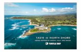 OUR FOOD PHILOSOPHY - Turtle Bay Resort · 2019-07-24 · OUR FOOD PHILOSOPHY Good food is a reflection of our relationships with our local food community and the abundance and diversity
