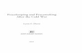 Peace Keeping and Peace Making After the Cold War€¦ · Title: Peace Keeping and Peace Making After the Cold War Author: Lynn Davis Subject: Addresses the challenges of peacekeeping