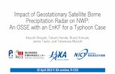 Impact of geostationary satellite borne precipitation radar on … · 2019-08-19 · Impact of Geostationary Satellite Borne Precipitation Radar on NWP: An OSSE with an EnKF for a