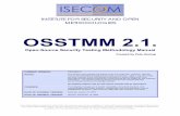 Open Source Security Testing Methodology Manual - OSSTMM 2 · ISECOM is the OSSTMM Professional Security Tester (OPST) and OSSTMM Professional Security Analyst (OPSA) certification