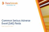 Common Serious Adverse Event (SAE) Fieldstransceleratebiopharmainc.com/wp-content/uploads/2019/10/... · 2019-10-08 · of serious adverse event (SAE) reports. The project focused