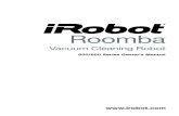 500/600 Series Owner's Manual · Roomba is a robot that cleans floors differently than the way most people clean their floors. Roomba uses its robot intelligence to efficiently clean