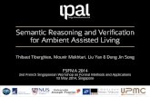 Semantic Reasoning and Verification for Ambient Assisted Living · PDF file 2014-05-14 · Semantic Reasoning and Verification for Ambient Assisted Living Thibaut Tiberghien, Mounir
