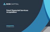Triad Financial Services Acquisition · 2018-08-10 · Acquisition of Triad Financial Services 3 •ECN Capital (“ECN”) has entered into a definitive agreement to acquire Triad