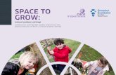 SPACE TO GROW - Care Inspectorate...indoor/outdoor settings Guidance for creating high-quality experiences and opportunities for children in indoor/outdoor settings SPACE TO GROW: