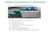 BIOMASS BRIQUETTE MACHINE KG -11Kw... · 2014-03-10 · BIOMASS BRIQUETTE MACHINE I Safe operation - Rules & Specications II Use and Features III Technical parameter IV Installation