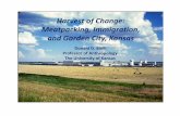 Harvest of Change: Meatpacking, Immigration, and Garden ... · Harvest of Change: Meatpacking, Immigration, and Garden City, Kansas Donald D. Stull Professor of Anthropology The University