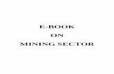 E-BOOK ON MINING SECTOR - Ministry of MinesIndian Bureau of Mines (IBM), a subordinate office of the MoM is mainly responsible for regulation of mining in the country. The Ministry