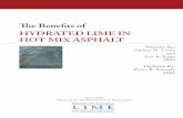 The Benefits of Hydrated Lime in Hot Mix Asphalt · Hydrated lime in hot mix asphalt (HMA) creates multiple beneﬁ ts. Th e Beneﬁ ts of HYDRATED LIME IN HOT MIX ASPHALT Written