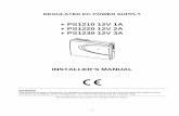 PS1210 12V 1A PS1220 12V 2A PS1230 12V 3A · PDF file REGULATED DC POWER SUPPLY • PS1210 12V 1A • PS1220 12V 2A • PS1230 12V 3A INSTALLER’S MANUAL WARNING This manual contains