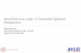 Asynchronous Logic: A Computer Systems Perspective · ASYNC (2001) V. Exploiting low noise and low EMI J. Kessels, T. Kramer, G. den Besten, A. Peeters, V. Timm. Applying Asynchronous
