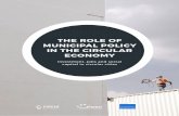 THE ROLE OF MUNICIPAL POLICY IN THE CIRCULAR ECONOMY€¦ · the circular economy to generate a net employment increase of about 700,000 jobs in the European Union by 2030. Such estimates