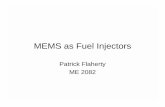 MEMS as Fuel Injectors - University of Pittsburghqiw4/Academic/ME2082/Student presentations... · 2005-04-29 · Why use MEMS as fuel injectors? • Quicker response time than conventional