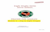 Eagle Singles Series 2016 Edition - firesprings.com#1. Prayer starts on Friday, Sept 9, 2016 This is a “day and night” prayer program. Meaning you pray at the midnight hour as