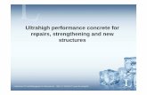 Ultrahigh performance concrete for repairs, strengthening ...€¦ · UHPC materials may offer unique advantages and higher performance (…) include: strength, ductility, flexibility