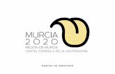 MANUAL DE IDENTIDAD - murciacapitalgastronomica.esmurciacapitalgastronomica.es/MCEG_2020_manual_identidad.pdf · Manual de Marca Murcia Capital Española de la Gastronomía | 05 La