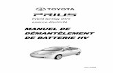 MANUEL DE DÉMANTÈLEMENT DE BATTERIE HV - Toyota · 2012-07-04 · Le bloc batterie HV NiMH contient des batteries scellées similaires aux batteries rechargeables utilisées dans