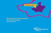 Barking and Dagenham Growth Strategy 2013-2023...Barking and dagenham is “London’s newest opportunity” with significant housing and employment growth potential as part of the