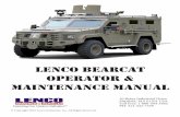 Lenco Bearcat operator & Maintenance ManuaL · 2019-10-21 · The Lenco BearCat enhances the safety of Police, EMS, Tactical Response Teams, EOD units and Firefighters. The vehicle