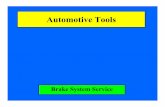 Automotive Tools - Grafton School District · Wheel Bearing Dust Cover Puller. ... Hydraulic Brake Hose Crimp Pliers. Brake Pad & Caliper Piston Bottoming Tool. Parking Brake Spring