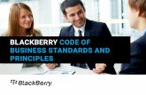BLACKBERRY CODE OF BUSINESS STANDARDS …...8 BlackBerry Code of Business Standards and Principles Contents Is it illegal? Is it unethical or in violation of the BS&P? Could it harm