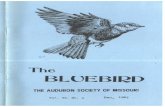 The BLUEBIRD - The Audubon Society of Missouri · 2017-06-29 · outdoor writers, were honored for their long serv1ce and contributions to Missouri Natural history by the Missouri