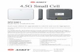 4.5G Small Cell... sales@askey.com.tw 4.5G Small Cell SFE3061 Model Name: SmallCell A1 EGI Dual-mode UMTS/LTE upgradeable to LTE/LTE with Carrier Aggregation The Askey SmallCell is