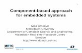 Component-based approach for embedded systemsdownload.microsoft.com/download/a/3/e/a3ed91fa-859... · • Basic characteristics of Component-based Software Engineering • Component-based
