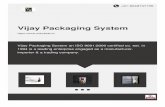 +91-8048737735About Us We, at Vijay Packaging System are an eminent manufacturer and exporter of extensive range of packaging materials. Serving as one stop solution for all the packaging