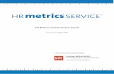 HR Metrics Interpretation Guide...Page 4 of 30 HR Metrics Interpretation Guide Interpreting Your Results With HR metrics, you can turn your human resources data into meaningful information