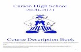 Carson High Schoolcarsonhigh.com/new/main/guidance/coursebook/2020-2021 Course … · 2 Carson High School 1111 NORTH SALIMAN ROAD • P.O. BOX 603 • CARSON CITY, NEVADA 89702 •