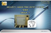 SECURITY HANDS FREE ENTRY SYSTEM “SHES” GROUP GROUP … · SECURITY HANDS FREE ENTRY SYSTEM “SHES” GROUP GROUP 1177 SHESGROUP 17. Who is SHES? Presented by: AnhNguyen, EE