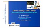 Green Supply Chain DesignConventional vs. Green Supply Chains ! Conventional supply chain management (SCM) plans, implements, and controls the operations of the supply chain as efficiently
