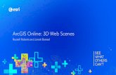 ArcGIS Online: 3D Web Scenes...Layer Styling in Scene Viewer 4. Analysis in Scene Viewer 5. Sharing Web Scenes 6. Questions Russ Roberts Introduction Introduction to 3D in Online •