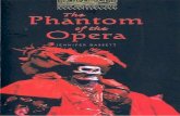 The Phantom of the Opera - Colegio San JoséTHE PHANTOM OF THE OPERA Do you believe in ghosts? Ofcourse not. We like to talk about ghosts, and to tell stories about them, but we don'treally