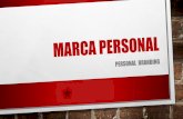 MARCA PERSONAL - ... MARCA PERSONAL Marca personal un conjunto de rasgos Identidad Marca(podr£­amos