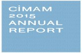 2015 ANNUAL REPORT - CIMAM · CIMAM 2015 ANNUAL REPORT 20. Recognition of the contribution in CIMAM’s newsletter, web page, annual report, publication and Annual Conference’s