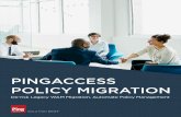 PingAccess Policy Migration - Ping Identity...POLICY TEST PAPM provides an interface to test policy logic and authentication flows prior to deployment. This includes capabilities to
