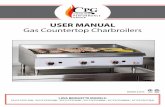 USER MANUAL Gas Countertop Charbroilers · 2019-02-04 · death. Read the installation, operating and maintenance instructions thoroughly before installing or servicing CPG equipment.