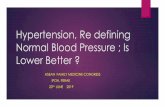 Hypertension, Re defining Normal Blood Pressure ; Is Lower ...pmps.org.my/11asean/11thASEAN-slides/...Blood_Pressure_Is_Lower_Better.pdf · BLOOD PRESSURE (Repeated Measurements)