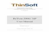 BeTwin 2000/ XP User Manual - ThinsoftBeTwin 2000/XP is the software that allows multiple users to simultaneously and independently share a personal computer running Windows 2000 Professiona