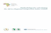 Methodology for calculating the Africa Regional …...Methodology for calculating the Africa Regional Integration Index (A RII) I. Introduction Indices are an aggregated measure that