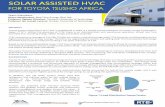 SOLAR ASSISTED HVAC€¦ · the HVAC load could be reduced resulting a net plant reduction of 17%. Based on the financial feasibility study, TTAF have invested into KwaZulu Natal’s