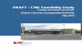 DRAFT - CNG Feasibility Study · this feasibility study, an evaluation of existing transit operations as well ... the HVAC and electrical systems would also be necessary in order