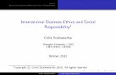 International Business Ethics and Social · International Business Ethics and Social Responsibility Business Ethics Contemporary Issues Roots of Unethical Behavior Ethical Decision-Making