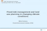Flood risk management and land use planning in changing ... · Muuten maan etelä- ja keskiosassa satoi sunnuntaina lyhyessä ajassa ... in the area of European Commission ... Flood