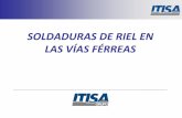 SOLDADURAS DE RIEL EN LAS VÍAS FÉRREASdicyg.fi-c.unam.mx/~eventos/Sistemas/ferrocarriles/1V... · 2014-05-20 · •las soldaduras mas empleadas son: –soldadura aluminotÉrmica